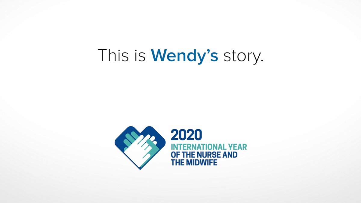 Screenshot of text that reads: 'This is Wendy's story.' Followed by the 2020 International Year of the Nurse and Midwife logo