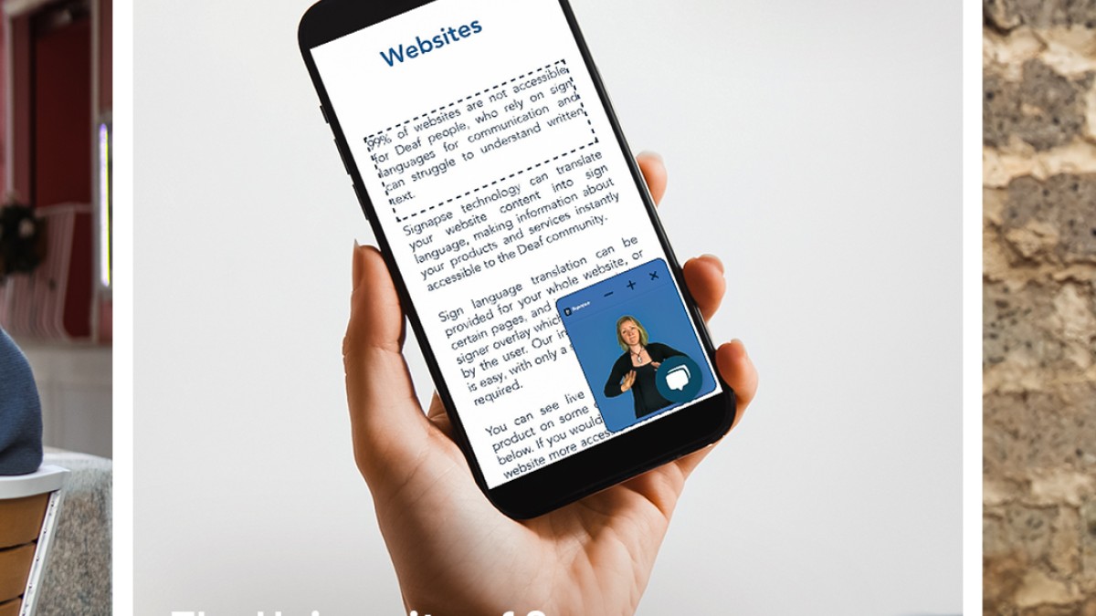 A hand holds a mobile phone displaying text. In the bottom right corner of the screen is a sign language translator. The text says, "Websites - 99% of websites are not accessible for Deaf people, who rely on sign languages for communication and can struggle to understand written text. Signapse technology can translate your website content into sign language, making information about your products and services instantly accessible to the Deaf community."