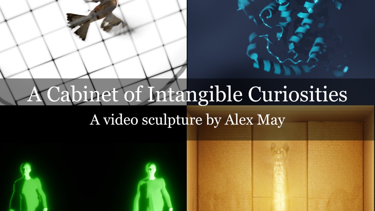 A Cabinet of Intangible Curiosities: A video sculpture by Alex May